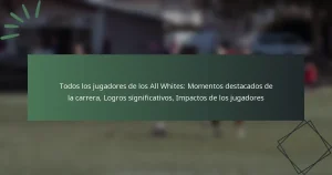 Todos los jugadores de los All Whites: Momentos destacados de la carrera, Logros significativos, Impactos de los jugadores